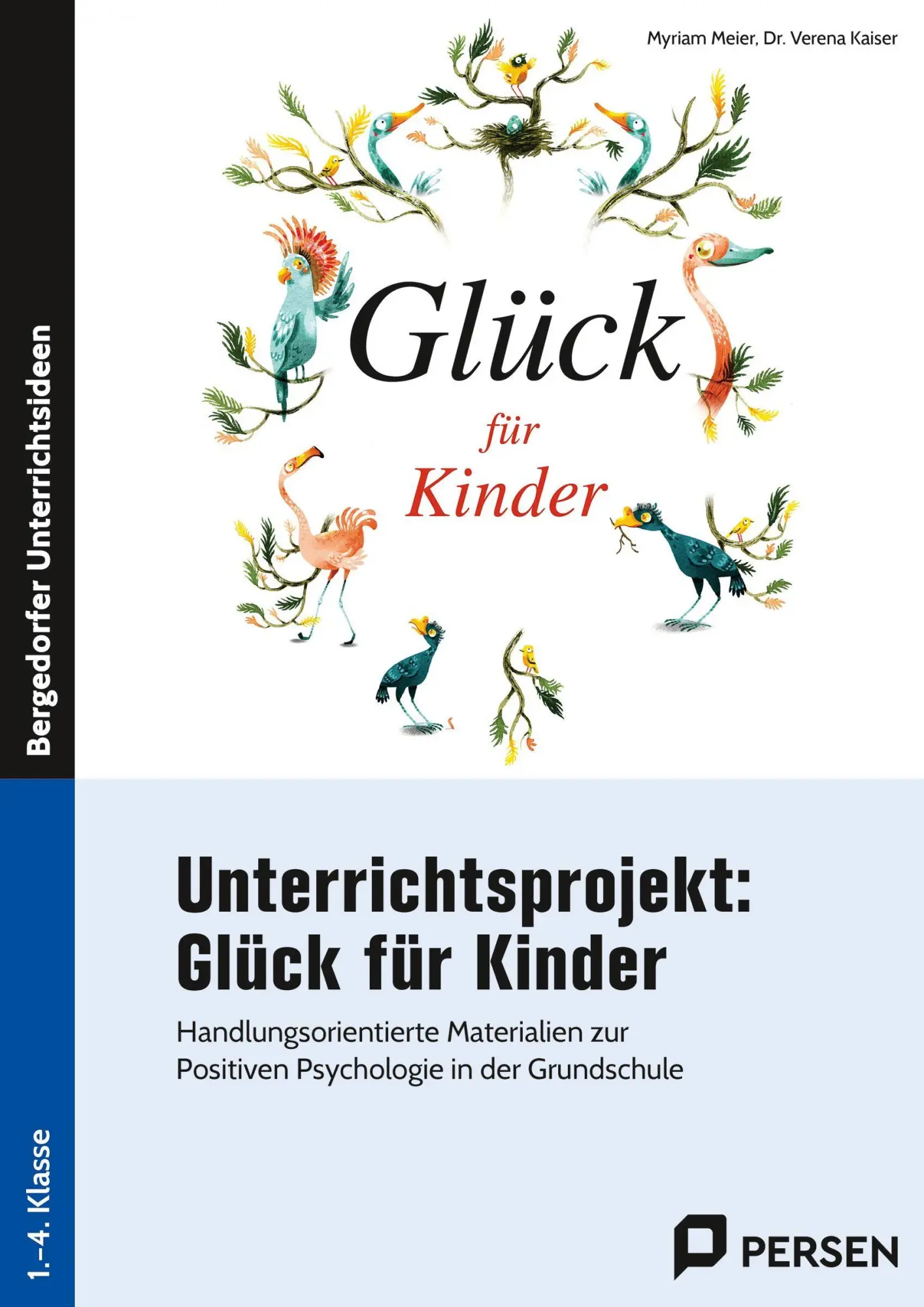 Cover: 9783403211907 | Unterrichtsprojekt: Glück für Kinder | Myriam Meier (u. a.) | Buch